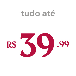 Tudo por até 39,99| Montreal Moda e Casa